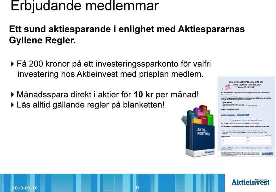 Få 200 kronor på ett investeringssparkonto för valfri investering hos