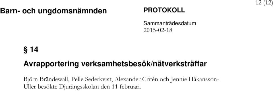 Brändewall, Pelle Sederkvist, Alexander