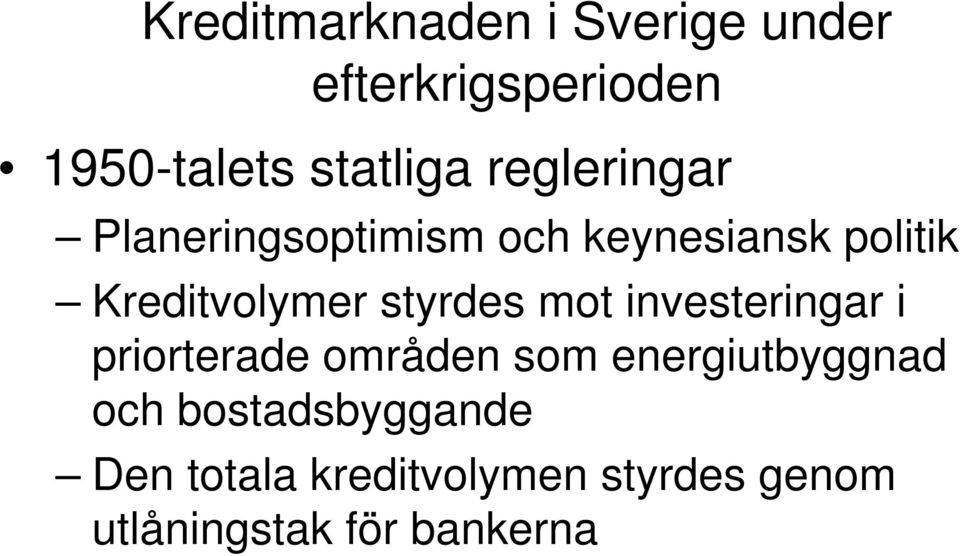 styrdes mot investeringar i priorterade områden som energiutbyggnad och