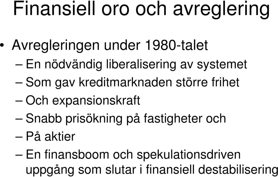 frihet Och expansionskraft Snabb prisökning på fastigheter och På aktier