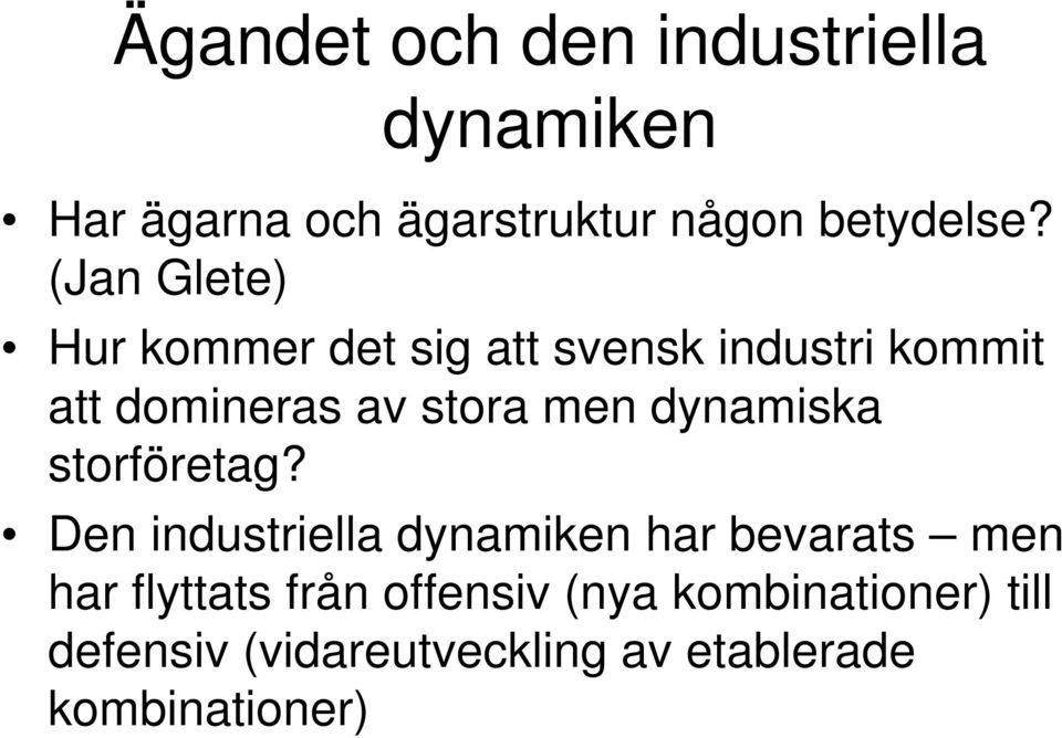 dynamiska storföretag?