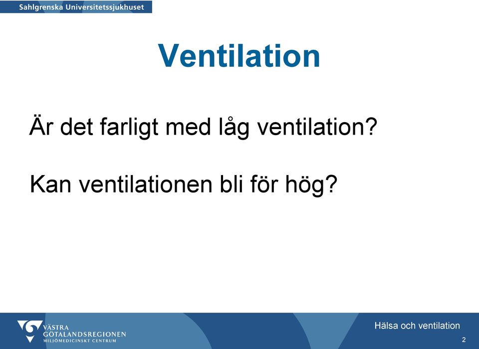 ventilation?