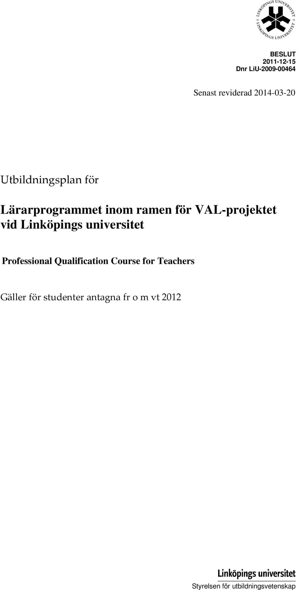 Linköpings universitet Professional Qualification Course for Teachers