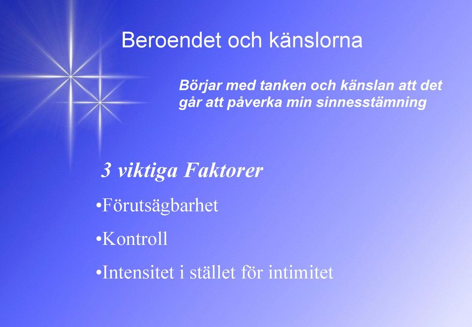 sinnesstämning 3 viktiga Faktorer