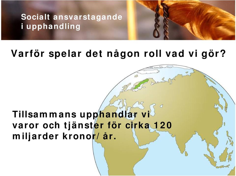 Tillsammans upphandlar vi varor och