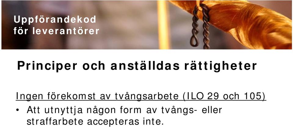 tvångsarbete (ILO 29 och 105) Att utnyttja