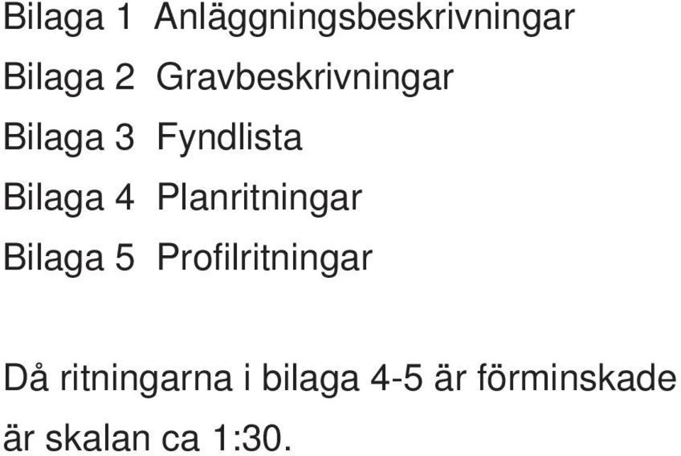 Planritningar Bilaga 5 Profilritningar Då