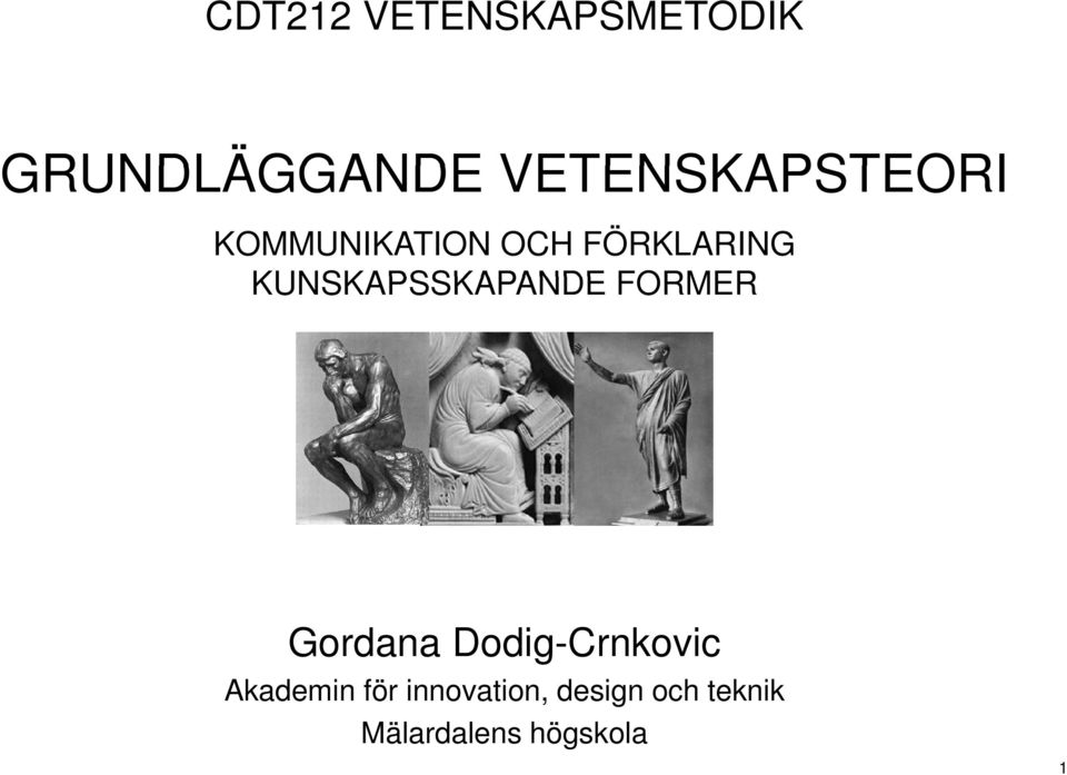 KUNSKAPSSKAPANDE FORMER Gordana Dodig-Crnkovic