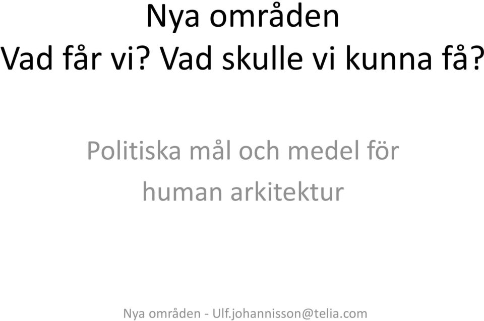 Politiska mål och medel