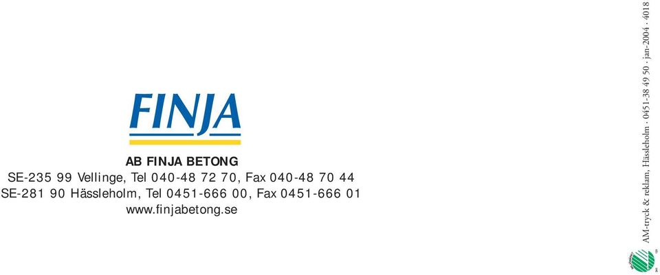 0451-666 00, Fax 0451-666 01 www.finjabetong.