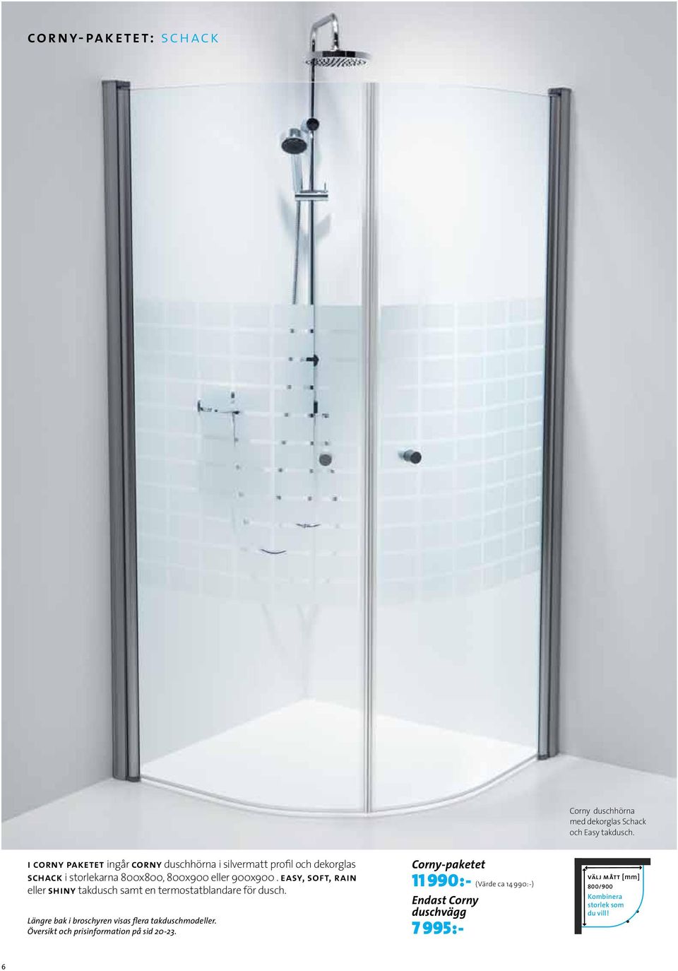 easy, soft, rain eller shiny takdusch samt en termostatblandare för dusch. Längre bak i broschyren visas flera takduschmodeller.
