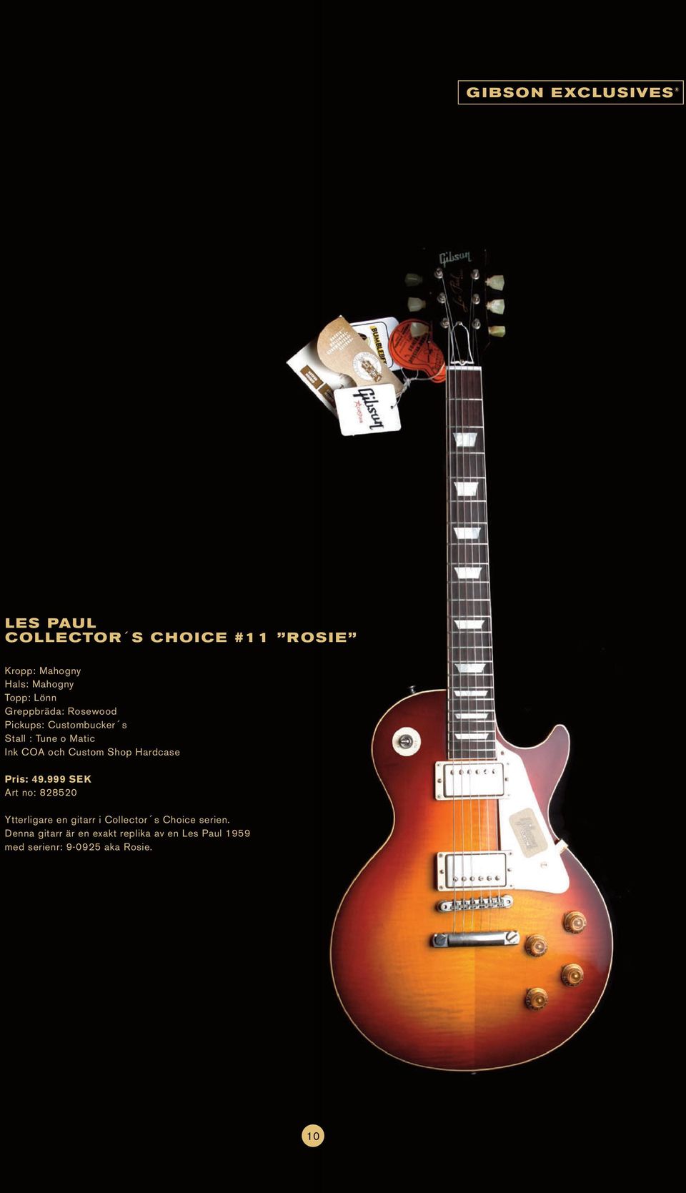 999 SEK Art no: 828520 Ytterligare en gitarr i Collector s Choice