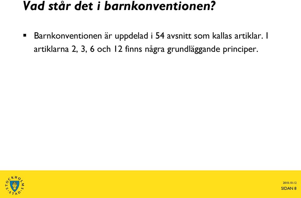 som kallas artiklar.