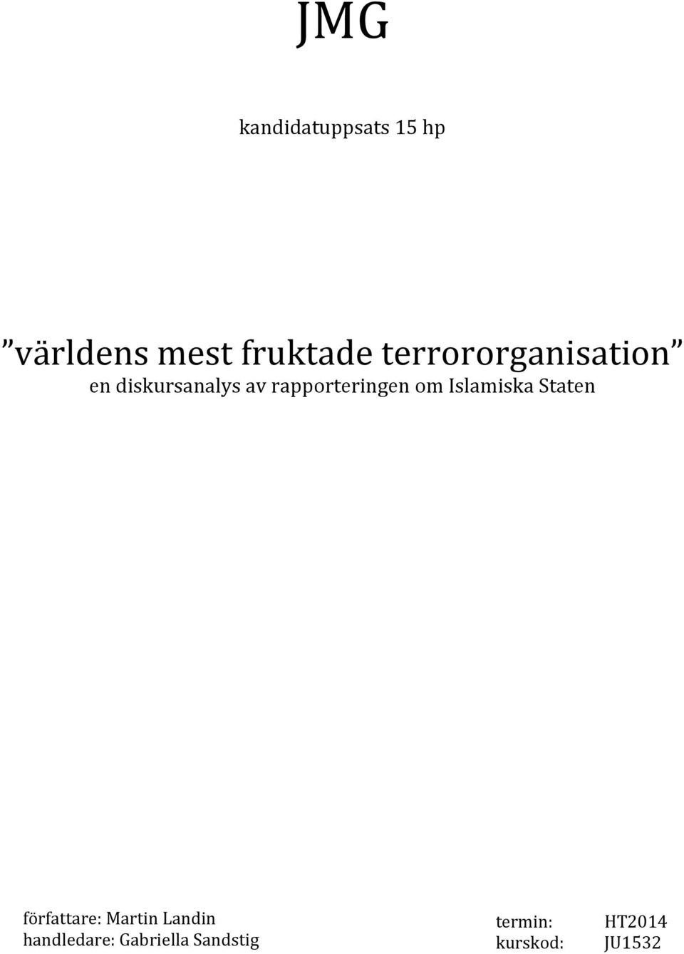 rapporteringen om Islamiska Staten författare: