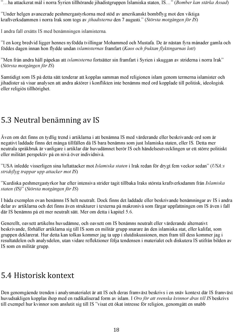 I en korg bredvid ligger hennes nyfödda tvillingar Mohammed och Mustafa.