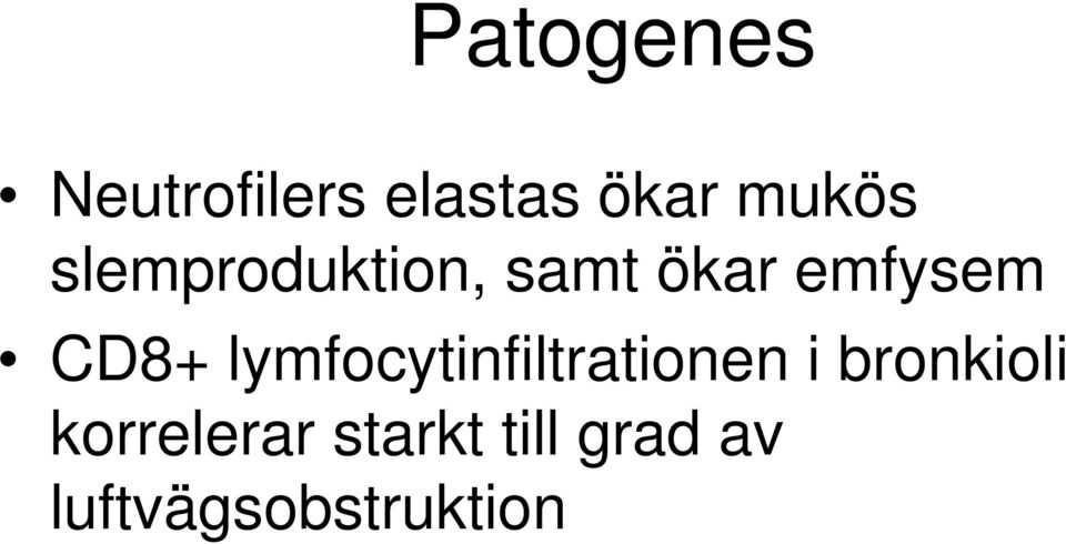 lymfocytinfiltrationen i bronkioli