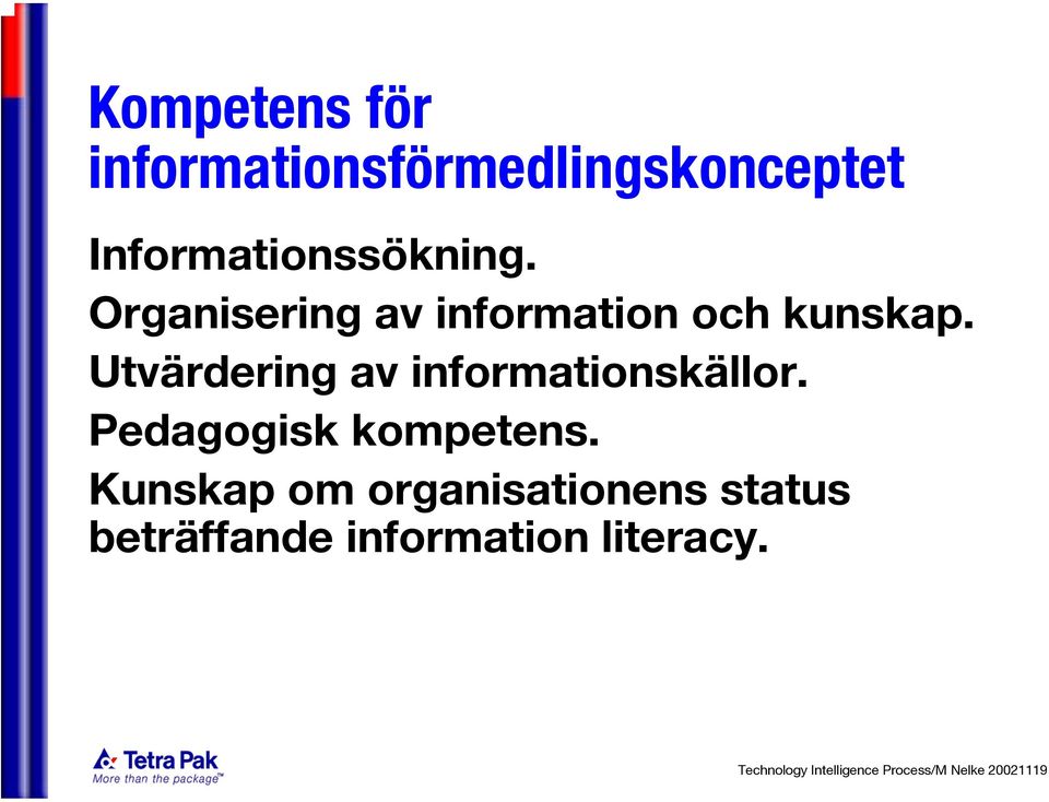 Organisering av information och kunskap.