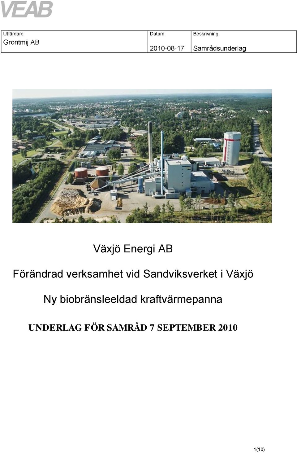 verksamhet vid Sandviksverket i Växjö Ny