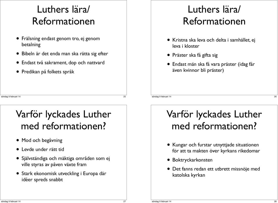 reformationen? Varför lyckades Luther med reformationen?