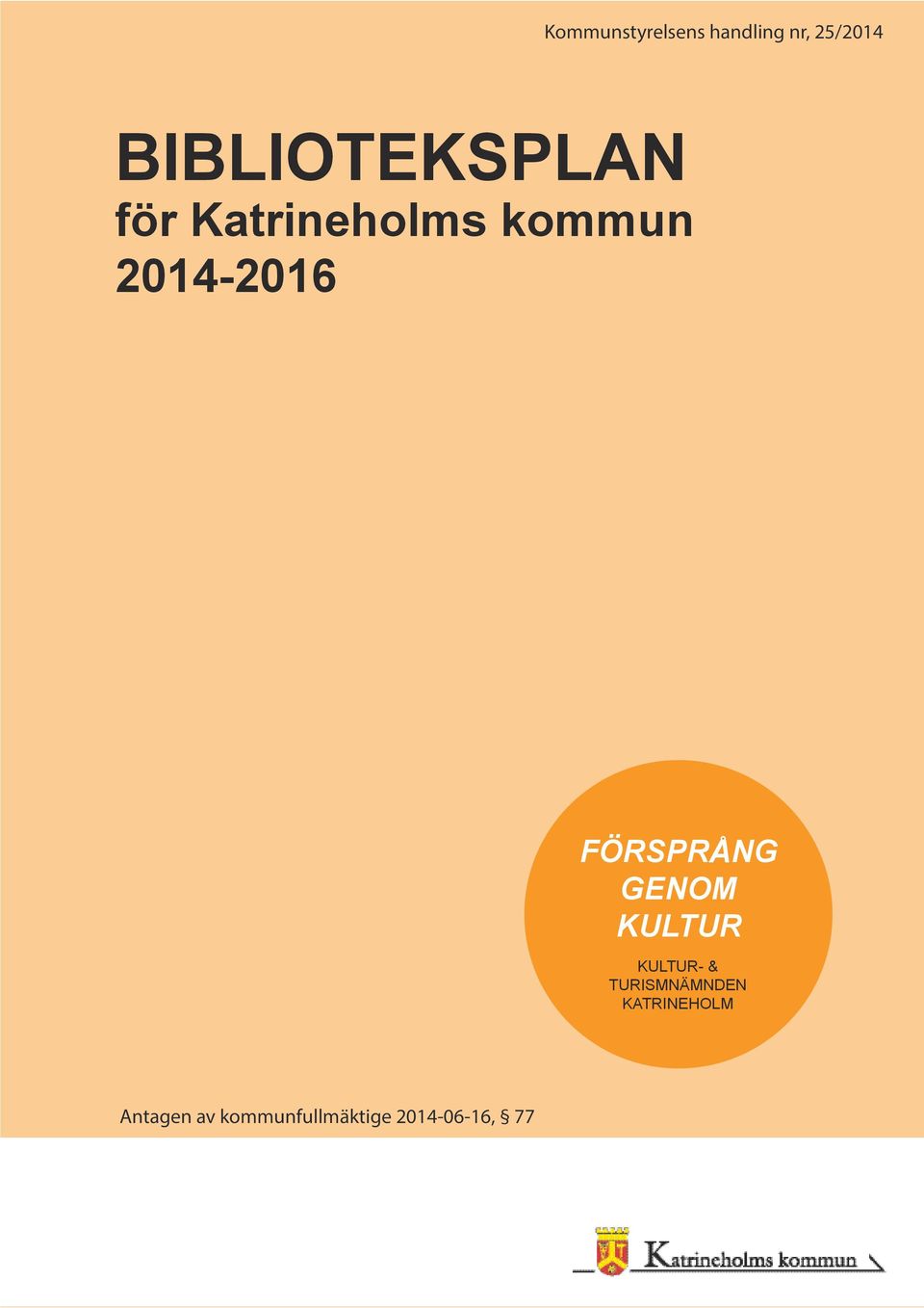 2014-2016 FÖRSPRÅNG GENOM KULTUR KULTUR- &