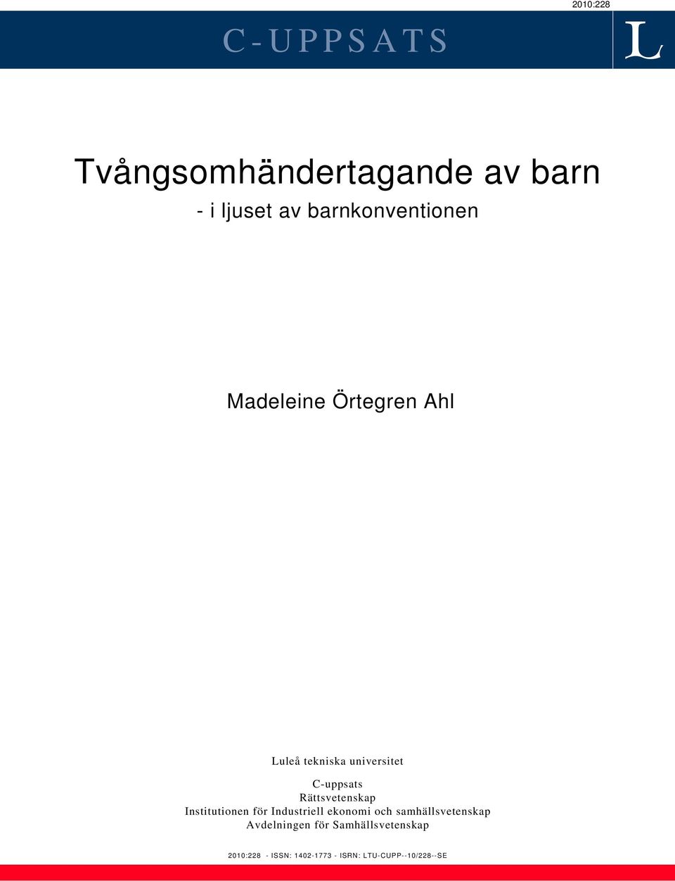 C-uppsats Rättsvetenskap Institutionen för Industriell ekonomi och