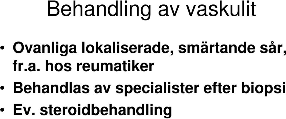 hos reumatiker Behandlas av