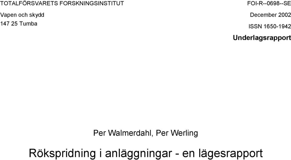 ISSN 1650-1942 Underlagsrapport Per Walmerdahl,