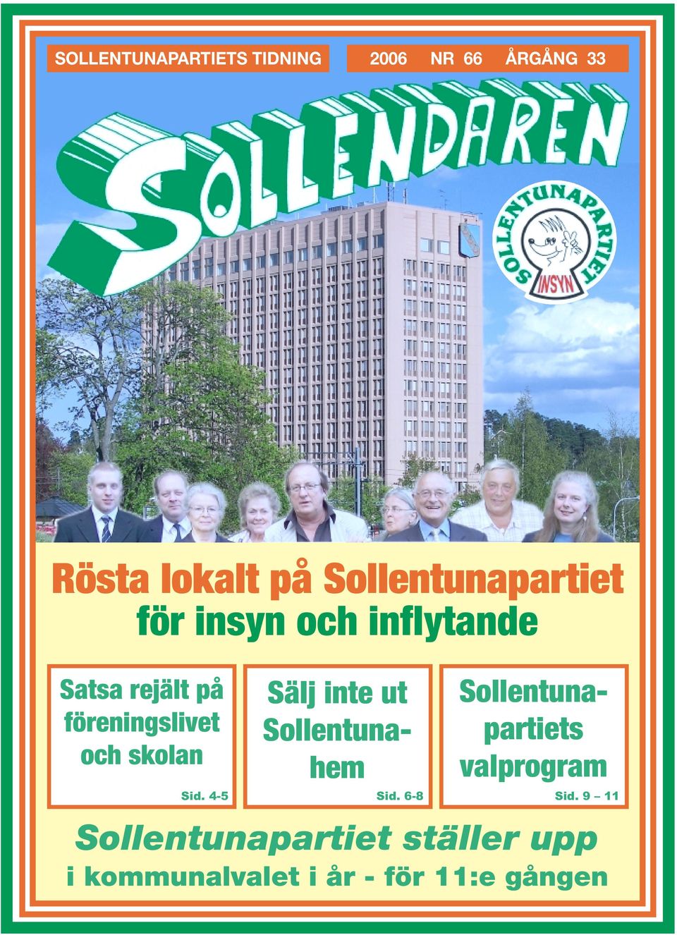 och skolan Sälj inte ut Sollentunahem Sollentunapartiets valprogram Sid.