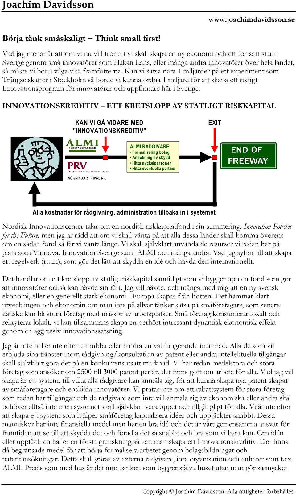 vi börja våga visa framfötterna.