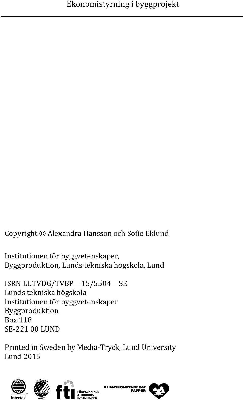 LUTVDG/TVBP 15/5504 SE Lunds tekniska högskola Institutionen för