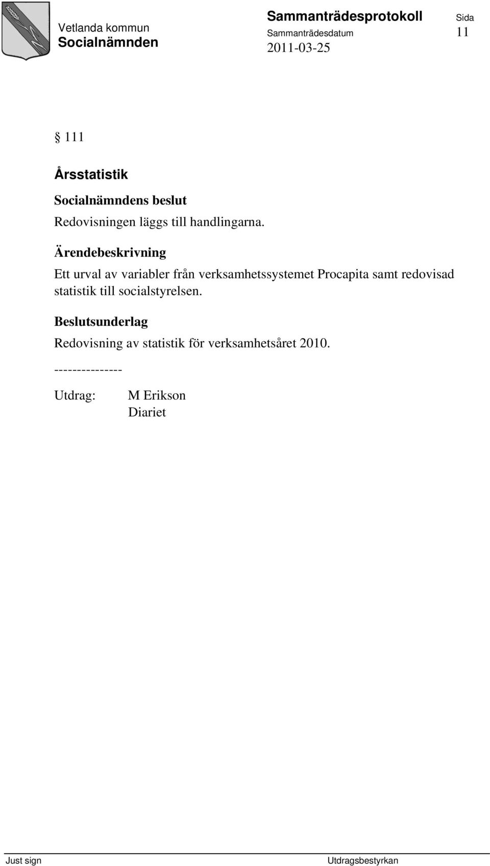 Ett urval av variabler från verksamhetssystemet Procapita samt
