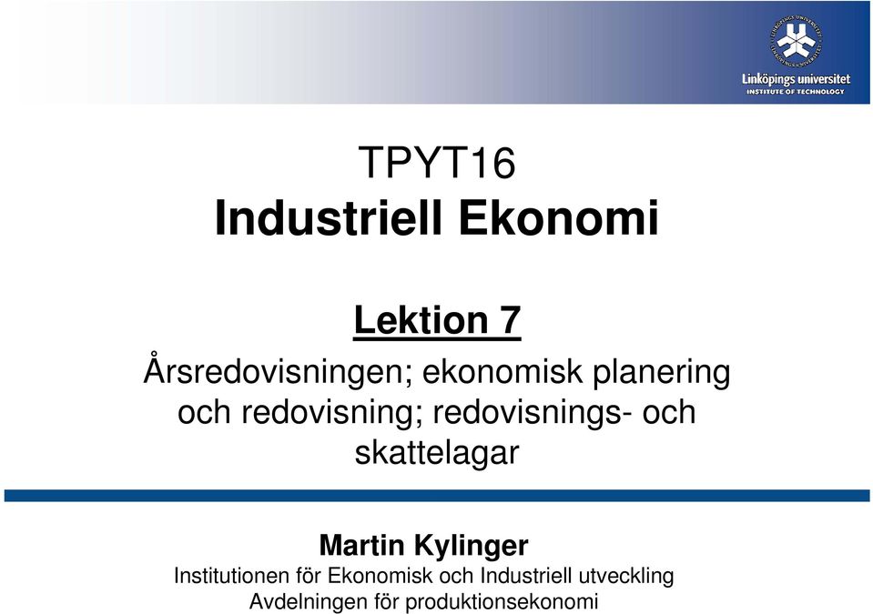 skattelagar Martin Kylinger Institutionen för Ekonomisk