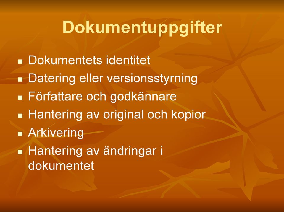 och godkännare Hantering av original och