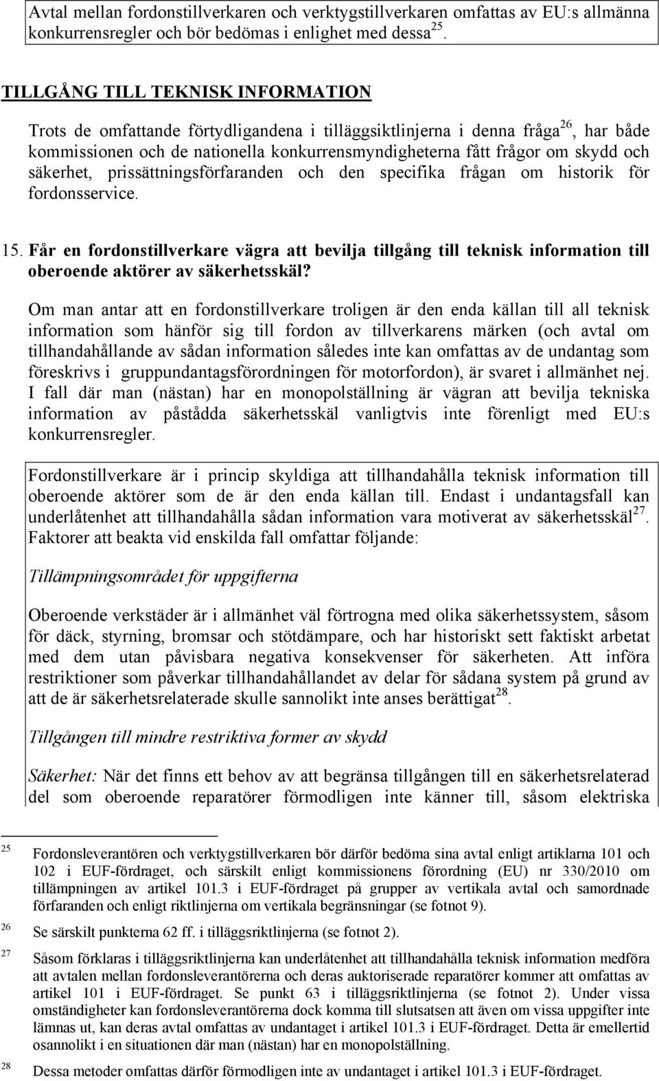 säkerhet, prissättningsförfaranden och den specifika frågan om historik för fordonsservice. 15.