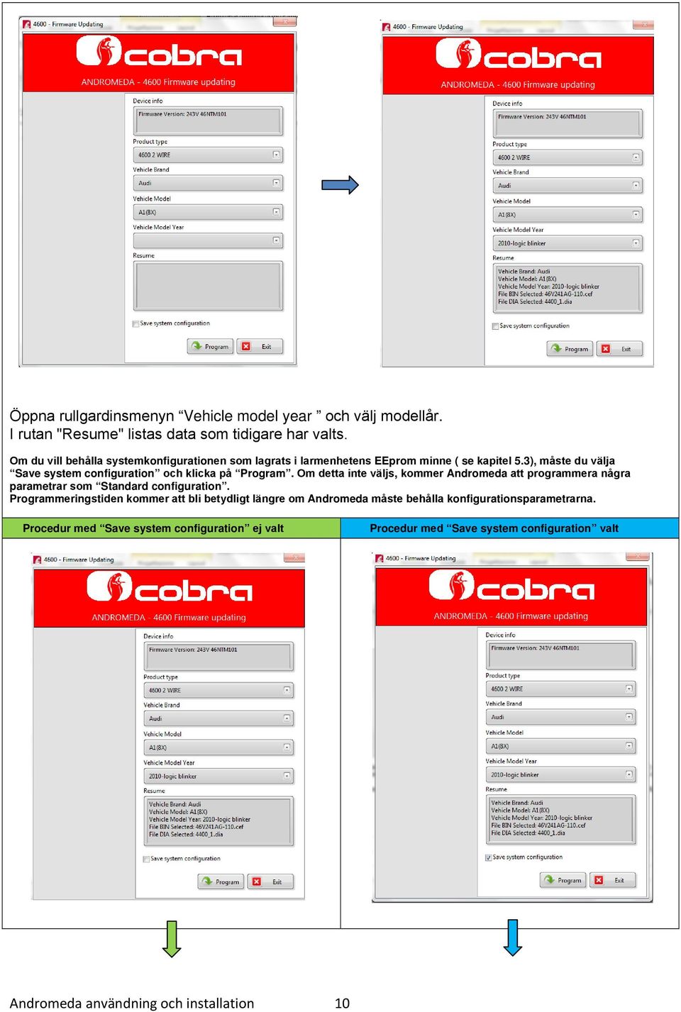 3), måste du välja Save system configuration och klicka på Program.