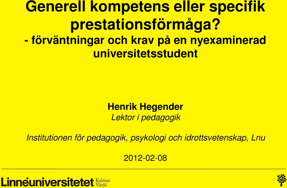 universitetsstudent Henrik Hegender Lektor i pedagogik