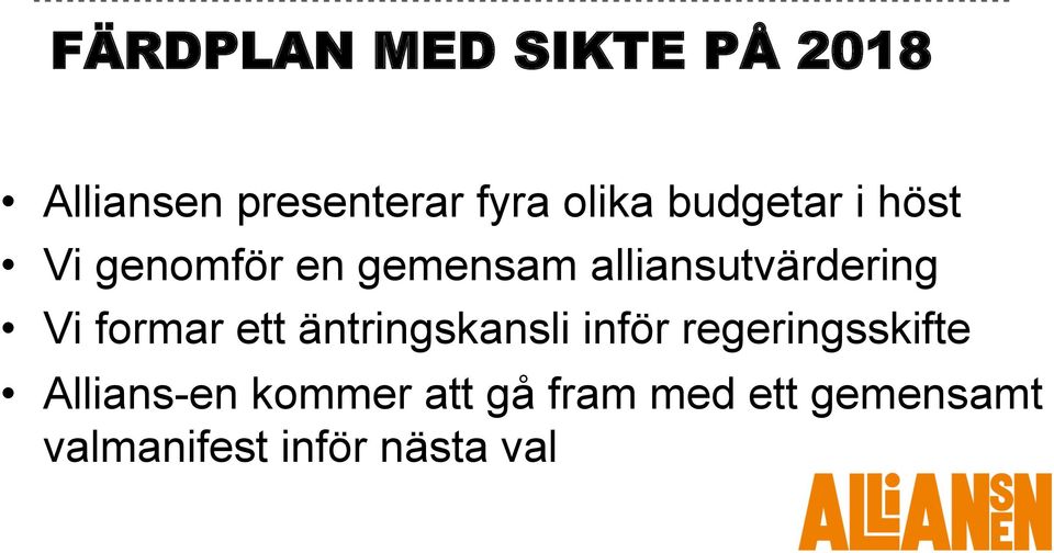 formar ett äntringskansli inför regeringsskifte Allians-en
