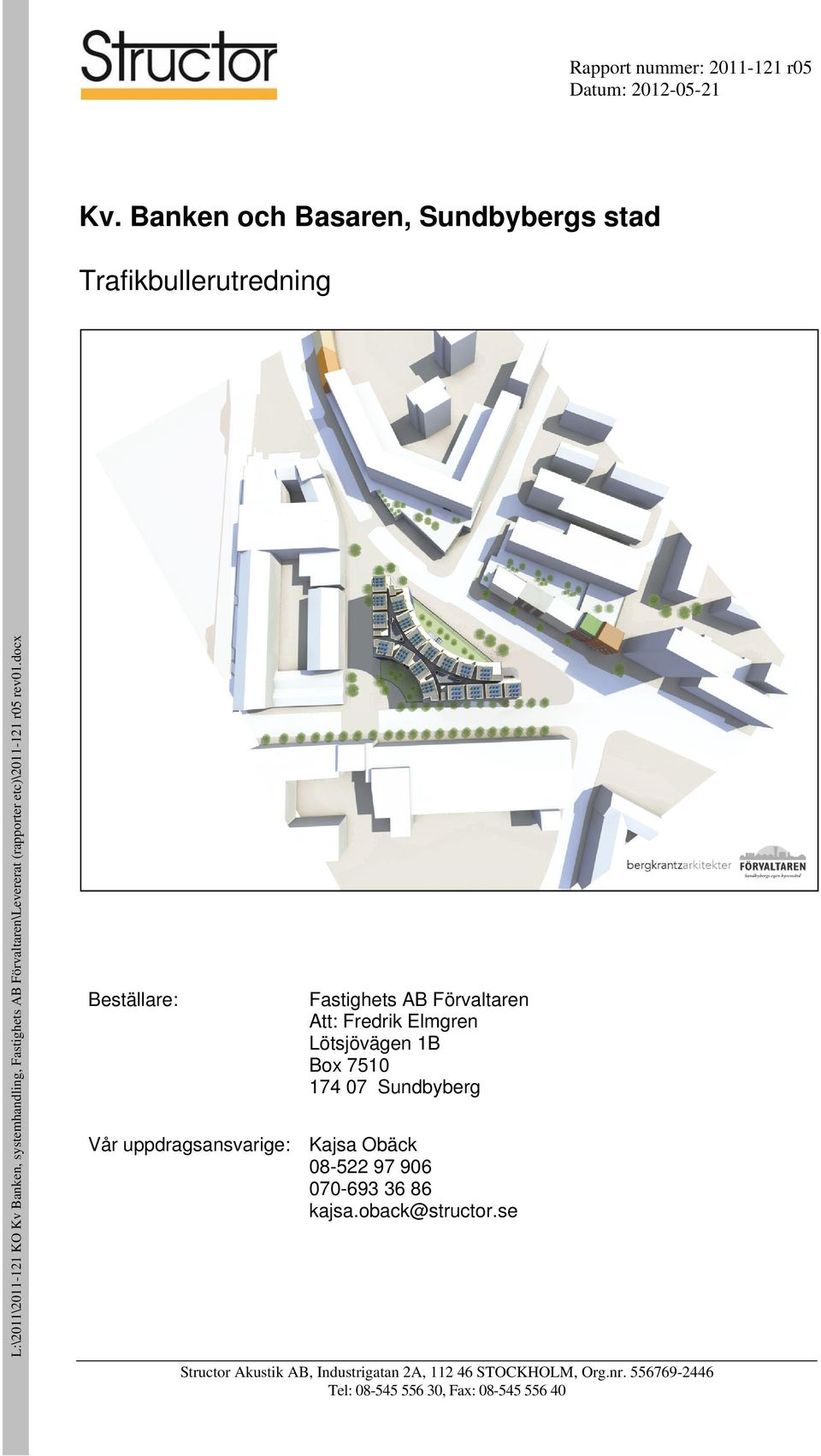 Förvaltaren\Levererat (rapporter etc)\2011-121 r05 rev01.