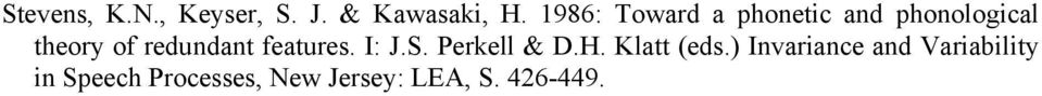 redundant features. I: J.S. Perkell & D.H. Klatt (eds.