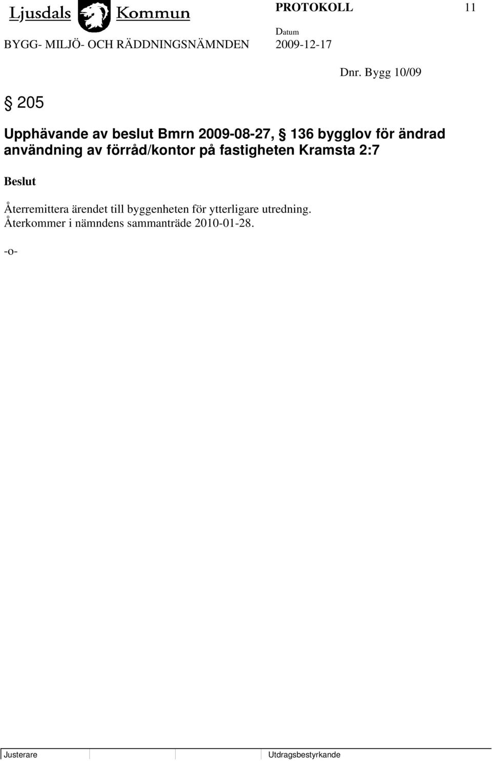 ändrad användning av förråd/kontor på fastigheten Kramsta 2:7