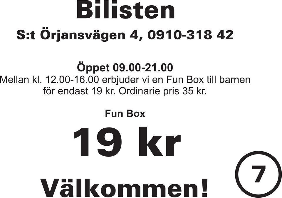 00 erbjuder vi en Fun Box till barnen för