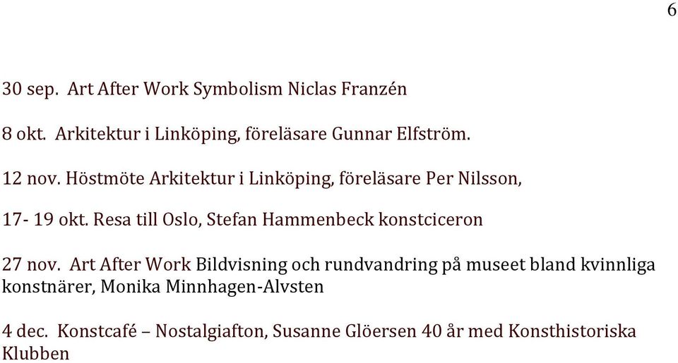 Resa till Oslo, Stefan Hammenbeck konstciceron 27 nov.