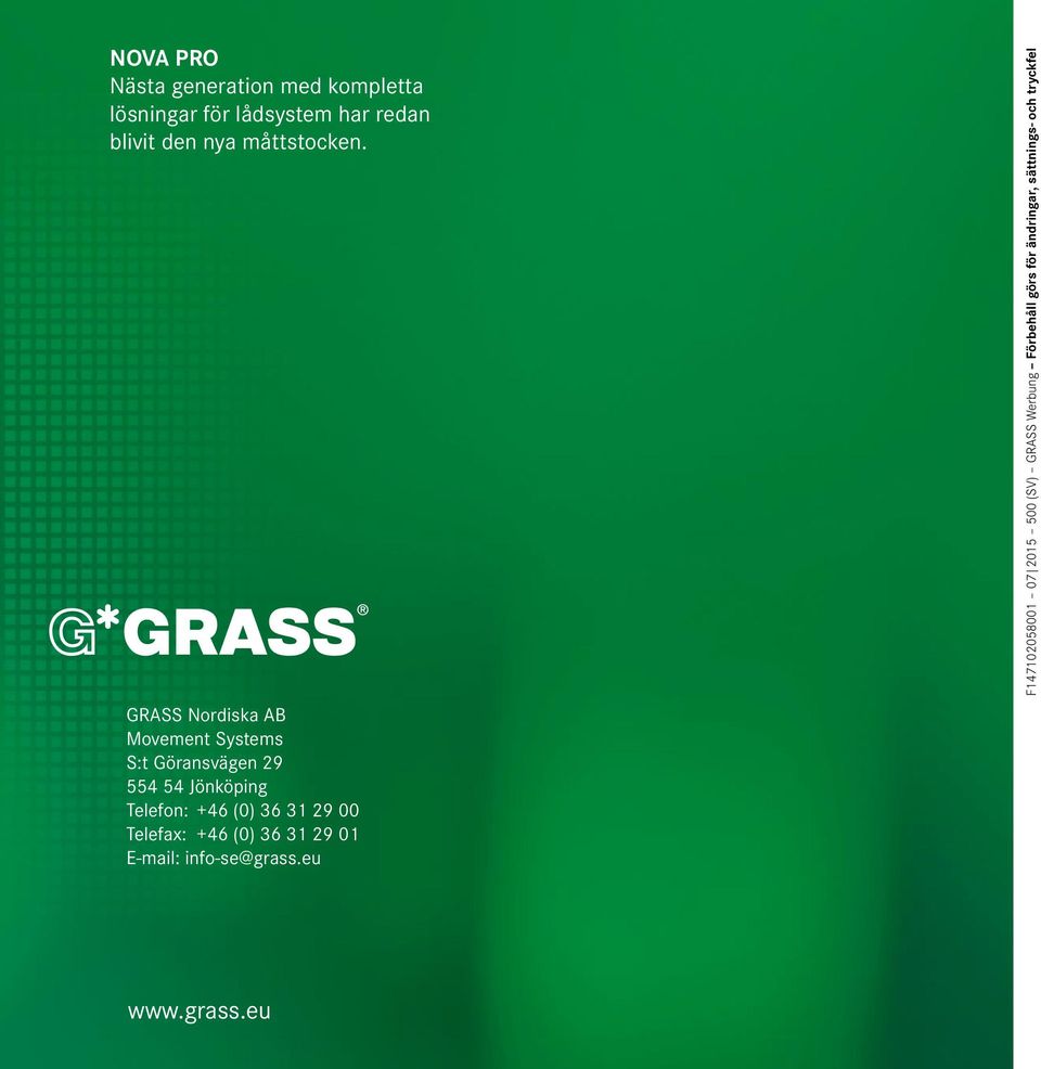 GRASS Nordiska AB Movement Systems S:t Göransvägen 29 554 54 Jönköping Telefon: +46 (0) 36