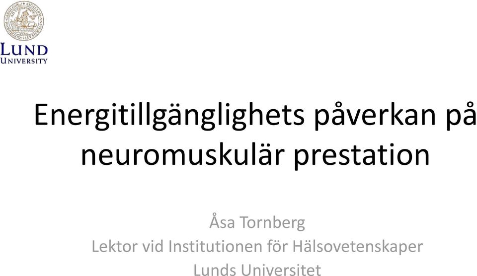 Tornberg Lektor vid Institutionen