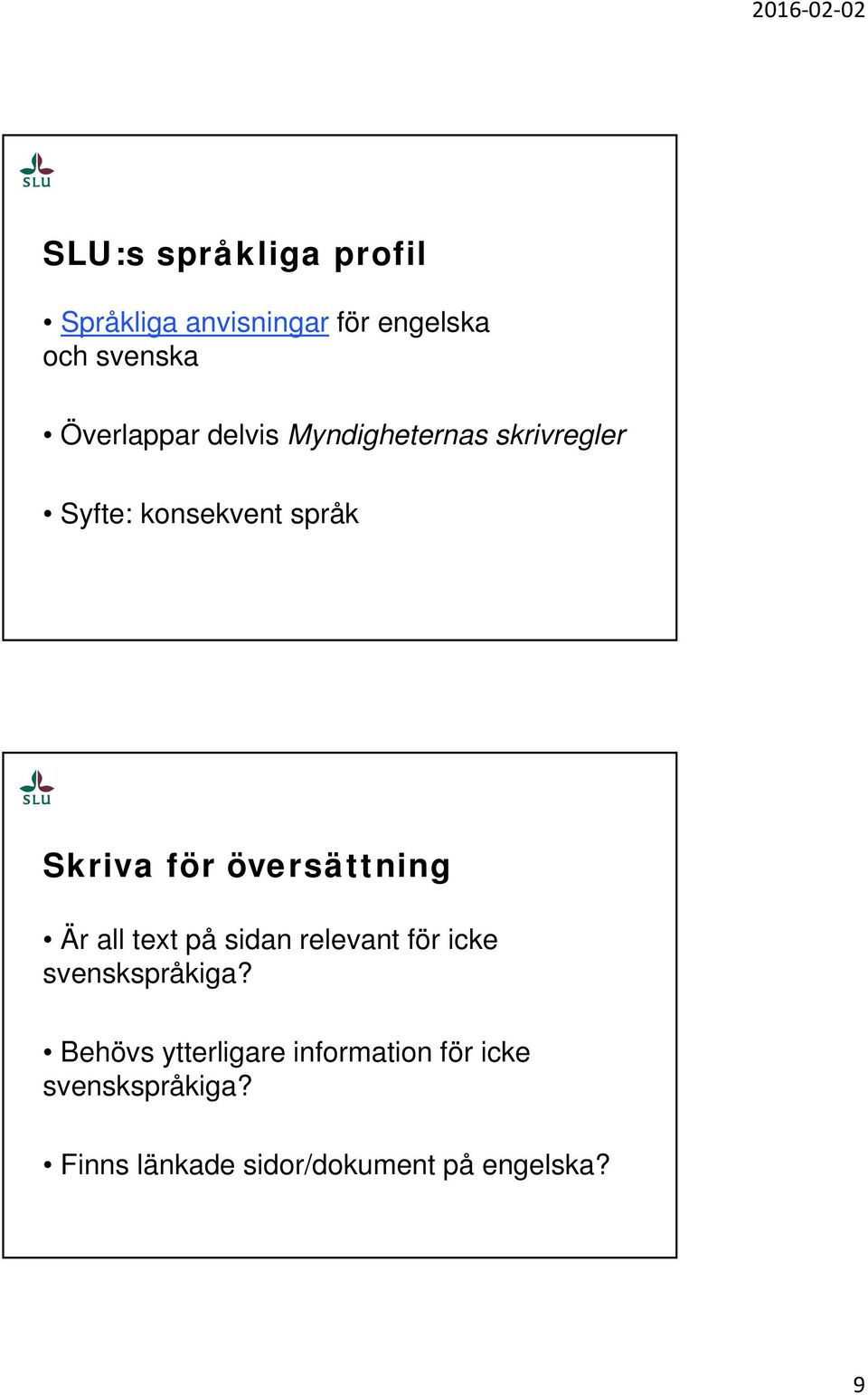 översättning Är all text på sidan relevant för icke svenskspråkiga?
