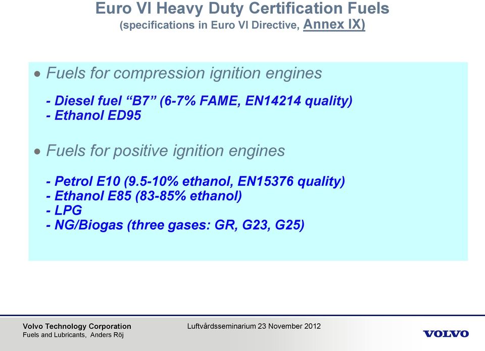 Ethanol ED95 Fuels for positive ignition engines - Petrol E10 (9.