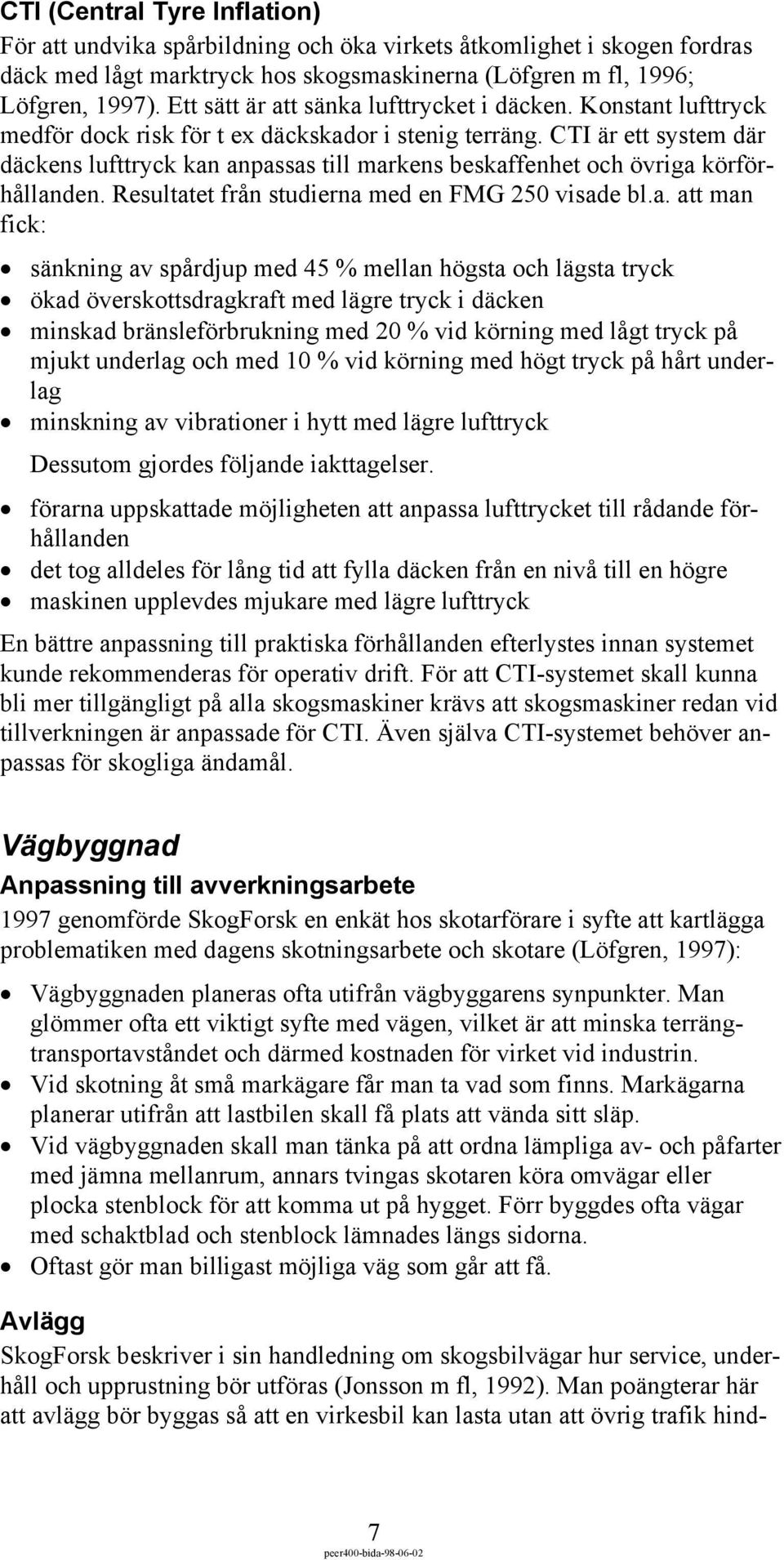CTI är ett system där däckens lufttryck kan