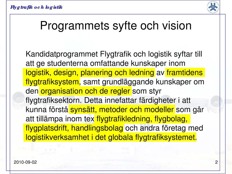 som styr flygtrafiksektorn.