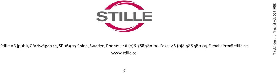 Fax: +46 (0)8-588 580 05, E-mail: info@stille.