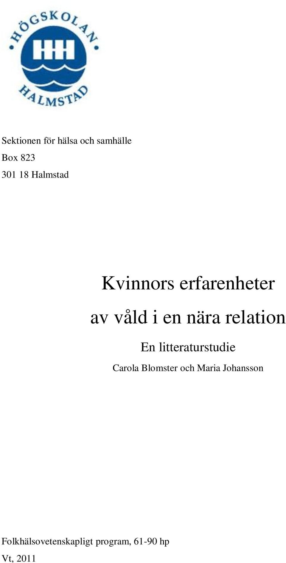 relation En litteraturstudie Carola Blomster och